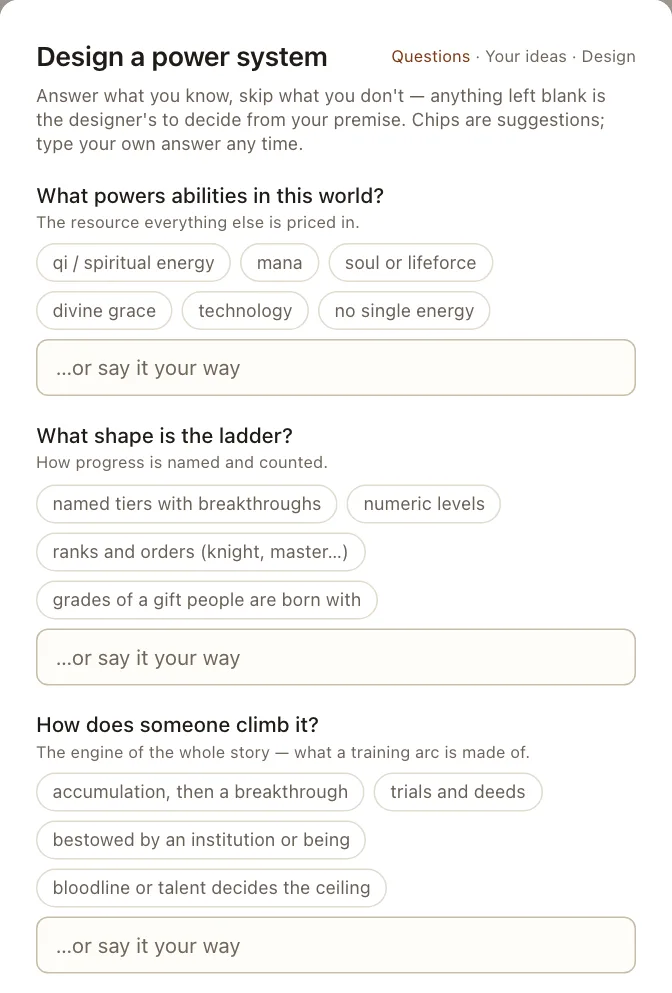 The design wizard asking what powers abilities in this world, what shape the ladder is, and how someone climbs it — each with suggested answers as chips and a free-text field.